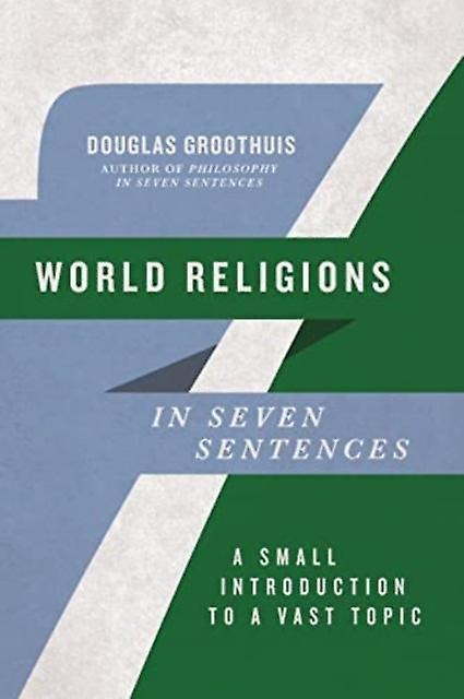 World Religions In Seven Sentences by Douglas Groothuis Paperback
