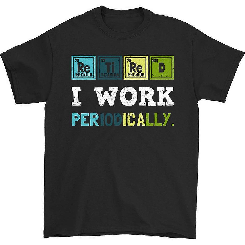 Retired I Work Periodically T-shirt