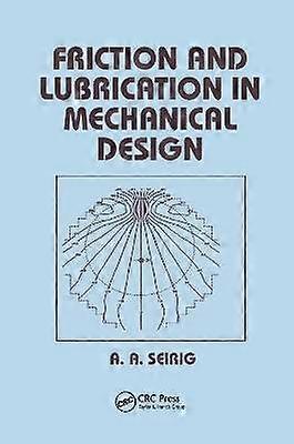 Friction and Lubrication in Mechanical Design