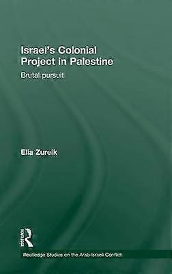 Israel's Colonial Project in Palestine