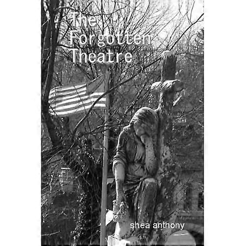 The Forgotten Theatre