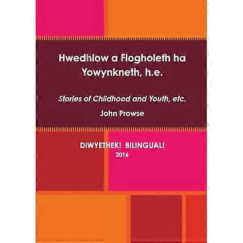 Hwedhlow a Flogholeth Ha Yowynkneth, H.E.