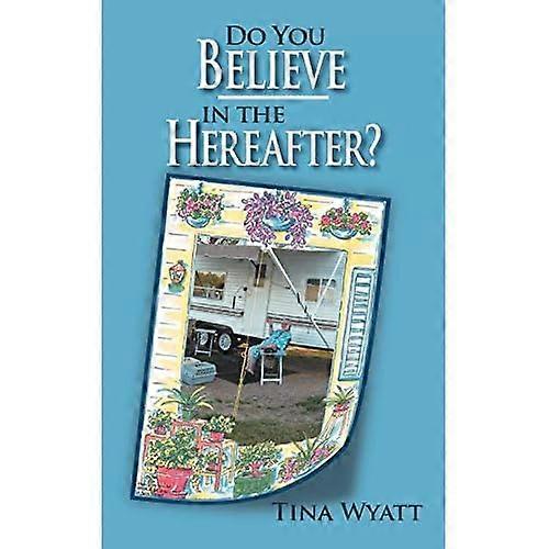 Do You Believe in the Hereafter?