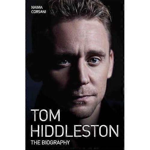 Tom Hiddleston: The Biography