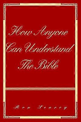 How Anyone Can Understand The Bible