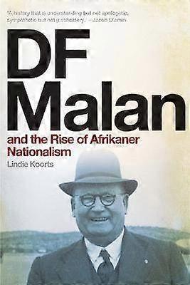 DF Malan and the Rise of Afrikaner Nationalism