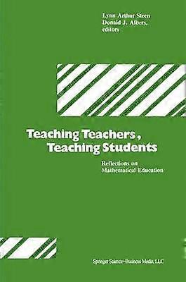 Teaching Teachers Teaching Students