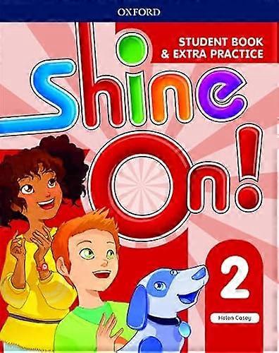 Shine On!: Level 2: Student Book with Extra Practice