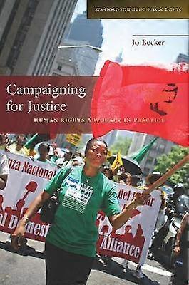 Campaigning for Justice - Human Rights Advocacy in Practice
