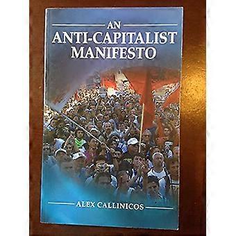 An Anti Capitalist Manifesto