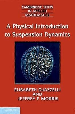 A Physical Introduction to Suspension Dynamics