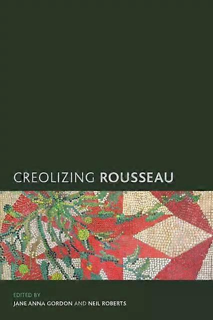 Creolizing Rousseau - Bloomsbury Publishing PLC