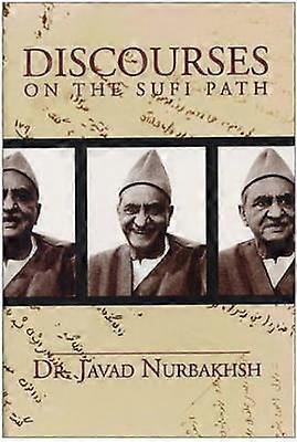 Discourses on the Sufi Path