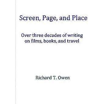Screen, Page, and Place: Über drei Jahrzehnte des Schreibens über Filme, Bücher und Reisen