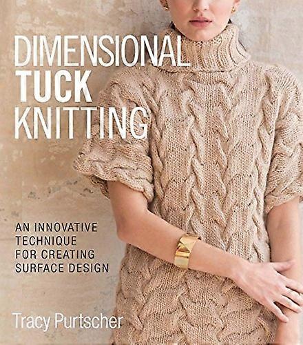 Dimensional Tuck Knitting: An Innovative Technique for Creating Surface Design