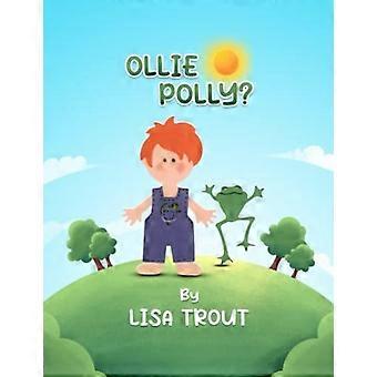 Ollie Polly?