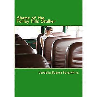 Shame of the Farley Hills Stalker