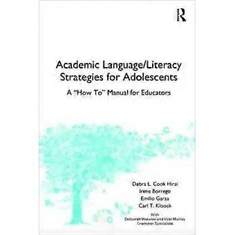 Academic Languageliteracy Strategies For Adolescents A How-to Manual For Educato - Debra L. Cook Hirai