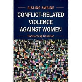 Violência contra mulheres relacionada a conflitos - Aisling Swaine
