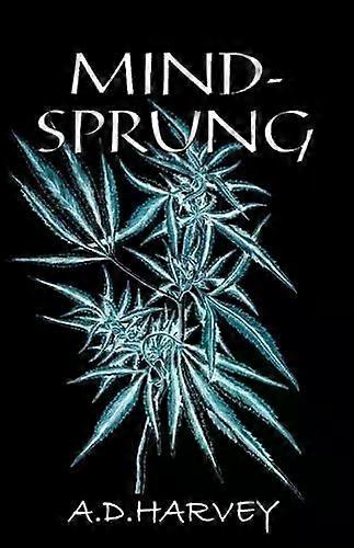 Mind-sprung - AD Harvey