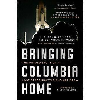 Å bringe Columbia hjem: Den ufortalte historien om en tapt romferge og mannskapet hennes