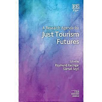 A Research Agenda for Just Tourism Futures