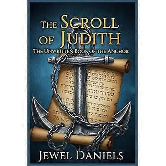Die Judithrolle: Das ungeschriebene Buch des Ankers