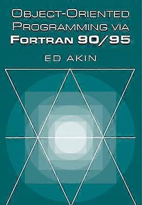 Object-oriented Programming Via Fortran 9095 - J. E. Akin - Paperback - en Book