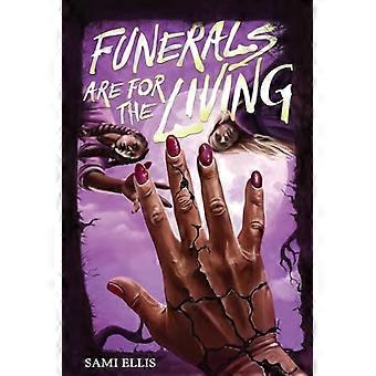 I funerali sono per i vivi: un romanzo