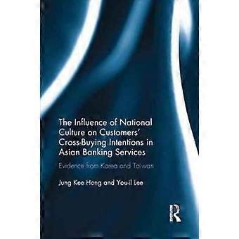 The Influence Of National Culture On Customers' Cross-buying Intentions In Asian - Jung Kee Hong