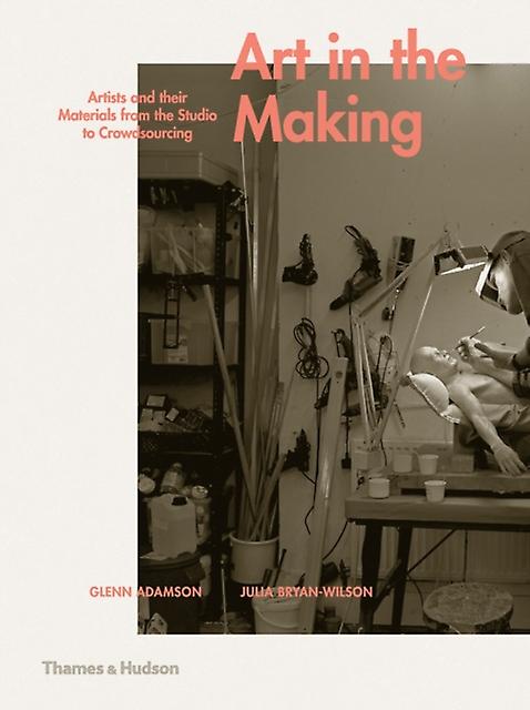 Art In The Making by Julia BryanWilson Paperback Book