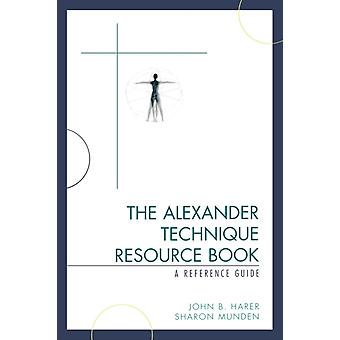 Manual de Recursos da Técnica Alexander: Um Guia de Referência - John B. Harer
