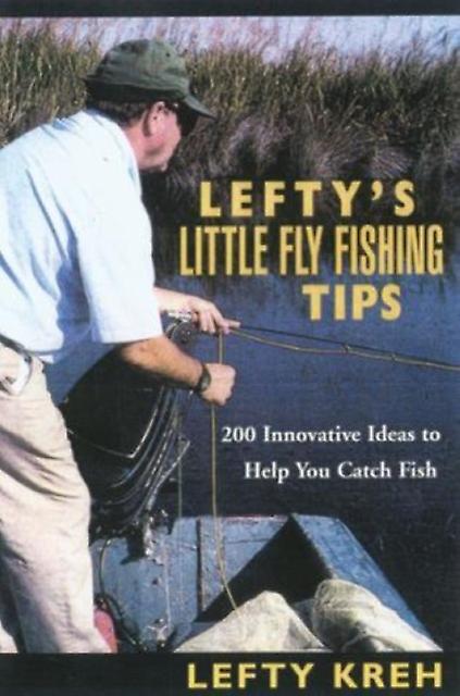Lefty's Little Fly-fishing Tips by Lefty Kreh Paperback