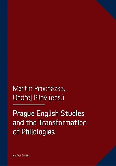 Prague English Studies And The Transformation Of Philologies Paperback