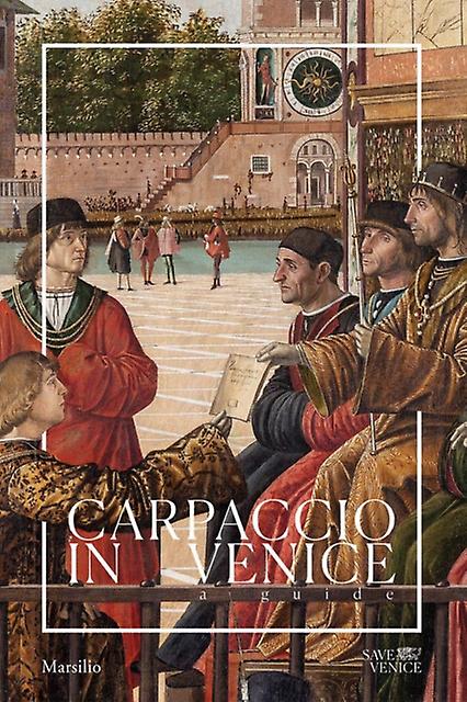 Carpaccio In Venice A Guide Paperback Book