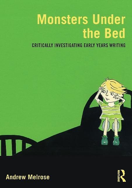Monsters Under The Bed by Melrose & Andrew University of Winchester & UK Paperback