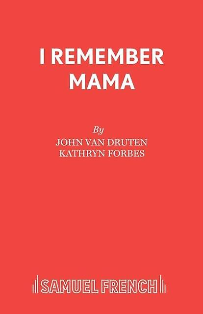 I Remember Mama - Acting Edition S. - John Van Druten - Plays, playscripts - Concord Theatricals, Ltd - Paperback