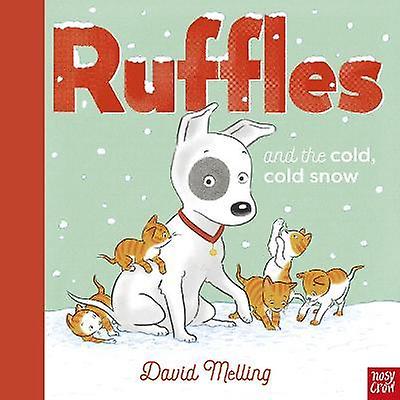 Ruffles And The Cold Cold Snow by David Melling Paperback
