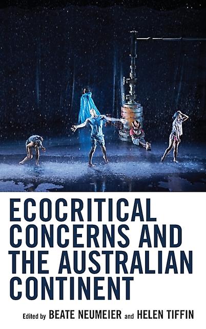 Ecocritical Concerns And The Australian Continent Paperback Book
