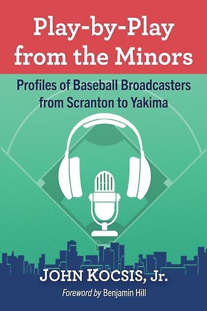 Playbyplay From The Minors by Kocsis & John & Jr. Paperback Book