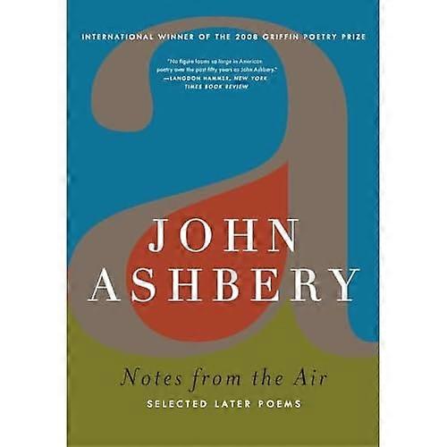 Notes from the Air: Selected Later Poems