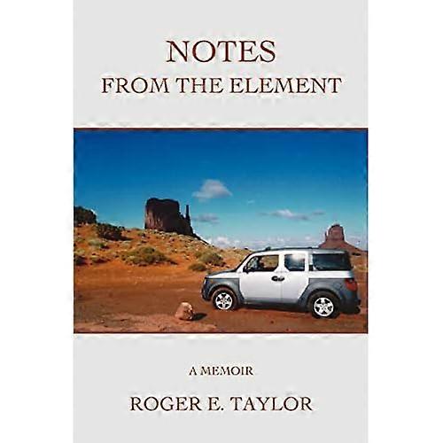 Notes from the Element: a Memoir