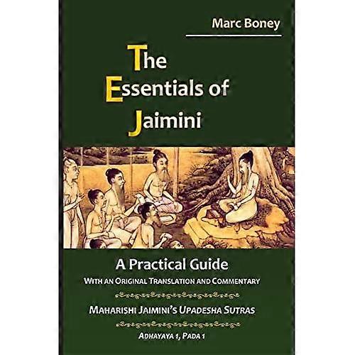 The Essentials of Jaimini: A Practical Guide