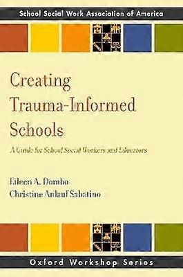 Creating Trauma-Informed Schools