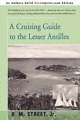 A CRUISING GUIDE to the LESSER ANTILLES