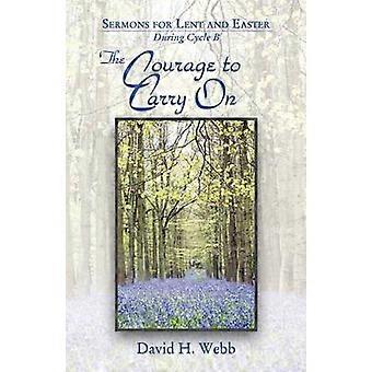 The Courage to Carry on