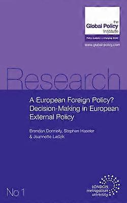 A European Foreign Policy DecisionMaking in European External Policy