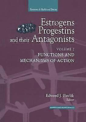 Estrogens Progestins and Their Antagonists