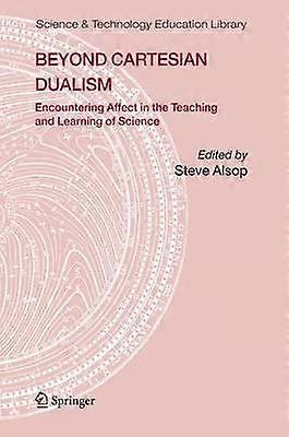 Beyond Cartesian Dualism