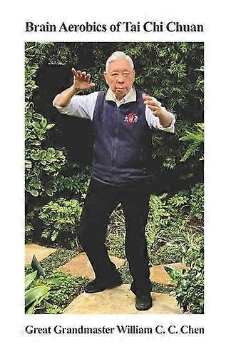 Brain Aerobics Of Tai Chi Chuan by William C C Chen Paperback